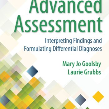 Advanced Assessment Interpreting Findings and Formulating Differential Diagnoses 4th Edition Goolsby Test Bank