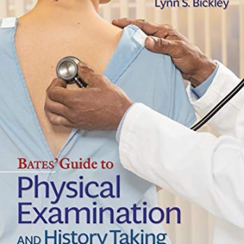 Bates Guide To Physical Examination and History Taking 13th Edition Bickley Test Bank