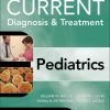 CURRENT Diagnosis and Treatment Pediatrics 24th Edition Hay Levin Test Bank