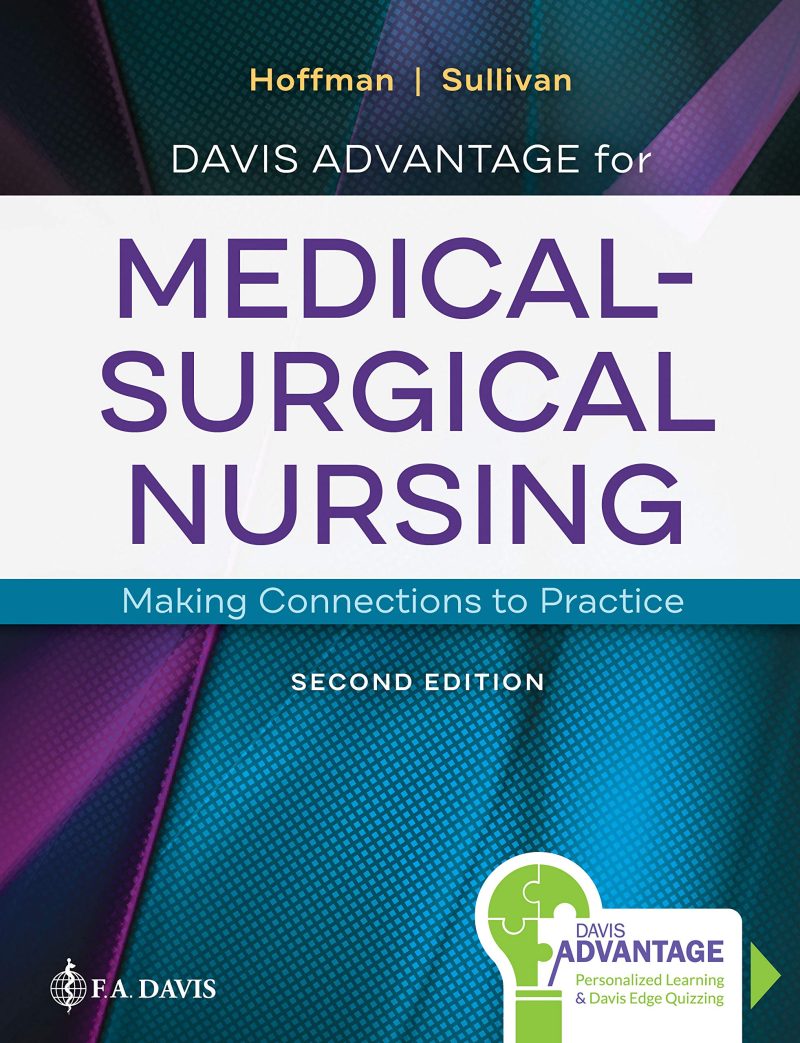 Davis Advantage for Medical-Surgical Nursing: Making Connections to Practice 2nd Edition Test Bank