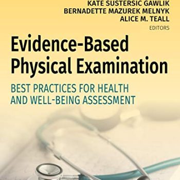 Evidence Based Physical Examination Best Practices for Health Well Being Assessment 1st Edition Test Bank