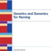 Genetics And Genomics for Nursing 1st Edition Carole A. Kenne Test Bank