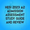 Hesi A2 Admission Assessment 2023 Hesi A2 Study Guide Review and Test Bank