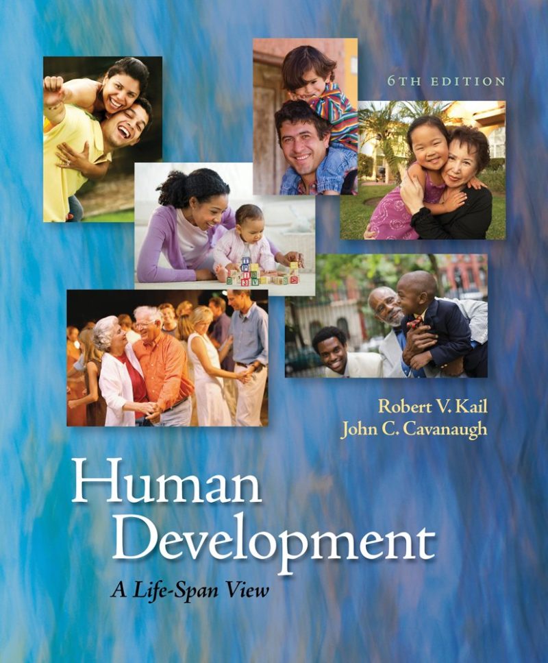 Human Development A Life Span View 6th Edition By Kail -Test Bank