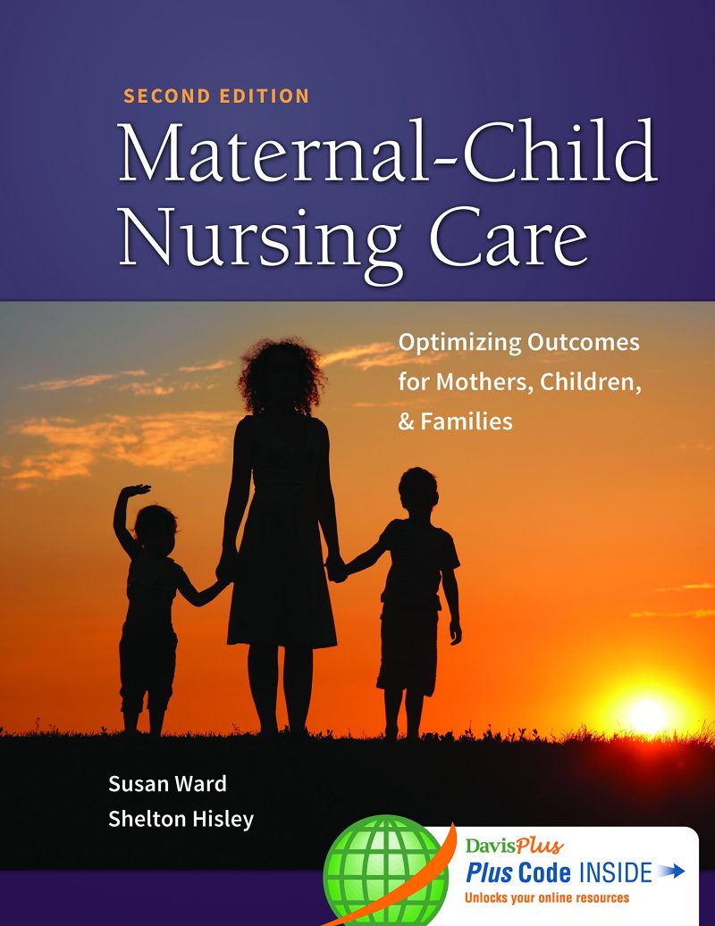 Maternal Child Nursing Care Women's Health 2nd Edition By Ward Hisley - Test Bank