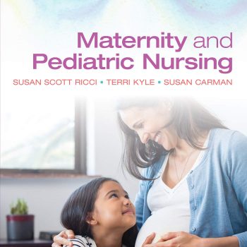 Maternity and Pediatric Nursing 4th Edition Ricci Kyle Carman Test Bank