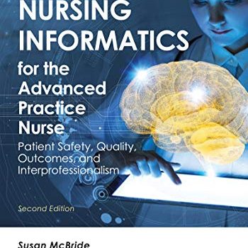 Nursing Informatics for the Advanced Practice Nurse 2nd Ed. Test Bank