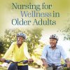 Nursing for Wellness in Older Adults 9th Edition Miller Test Bank