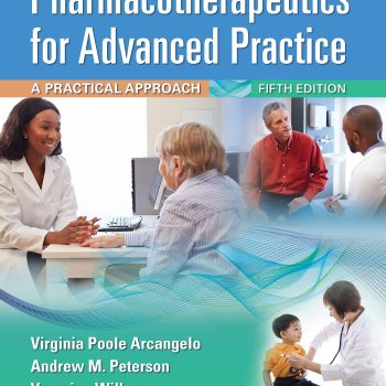 Pharmacotherapeutics for Advanced Practice A Practical Approach 5th Edition Arcangelo Test Bank