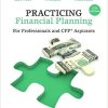 Practicing Financial Planning For Professionals and CFP Aspirants12th Edition by Sid Mittra Test Bank 1