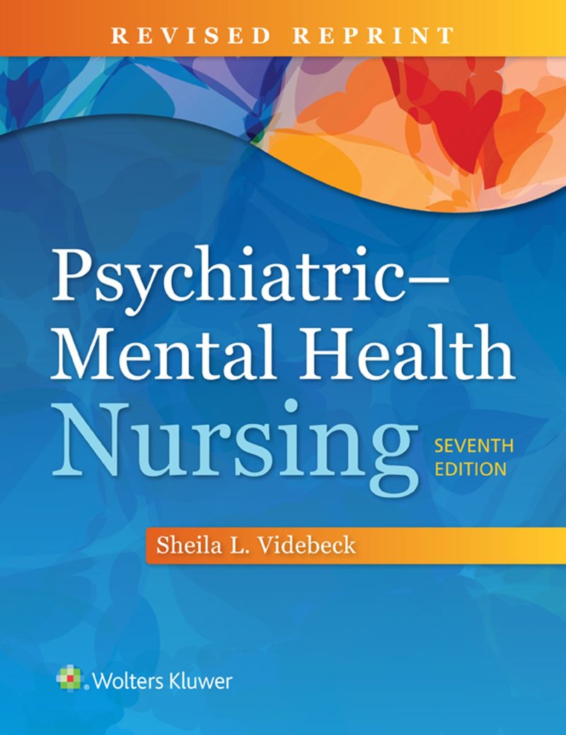 Psychiatric-Mental Health Nursing 7th Edition Videbeck Test Bank