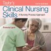 Taylors Clinical Nursing Skills a Nursing Process Approach 5th Edition Test Bank