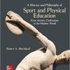 Test Bank For A History and Philosophy of Sport and Physical Education 7Th Edition By Robert Mechikoff