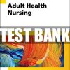 Test Bank For Adult Health Care 7th edition By Cooper