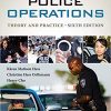 Test Bank For Police Operations Theory and Practice 6th Edition by Karen M. Hess 1 1