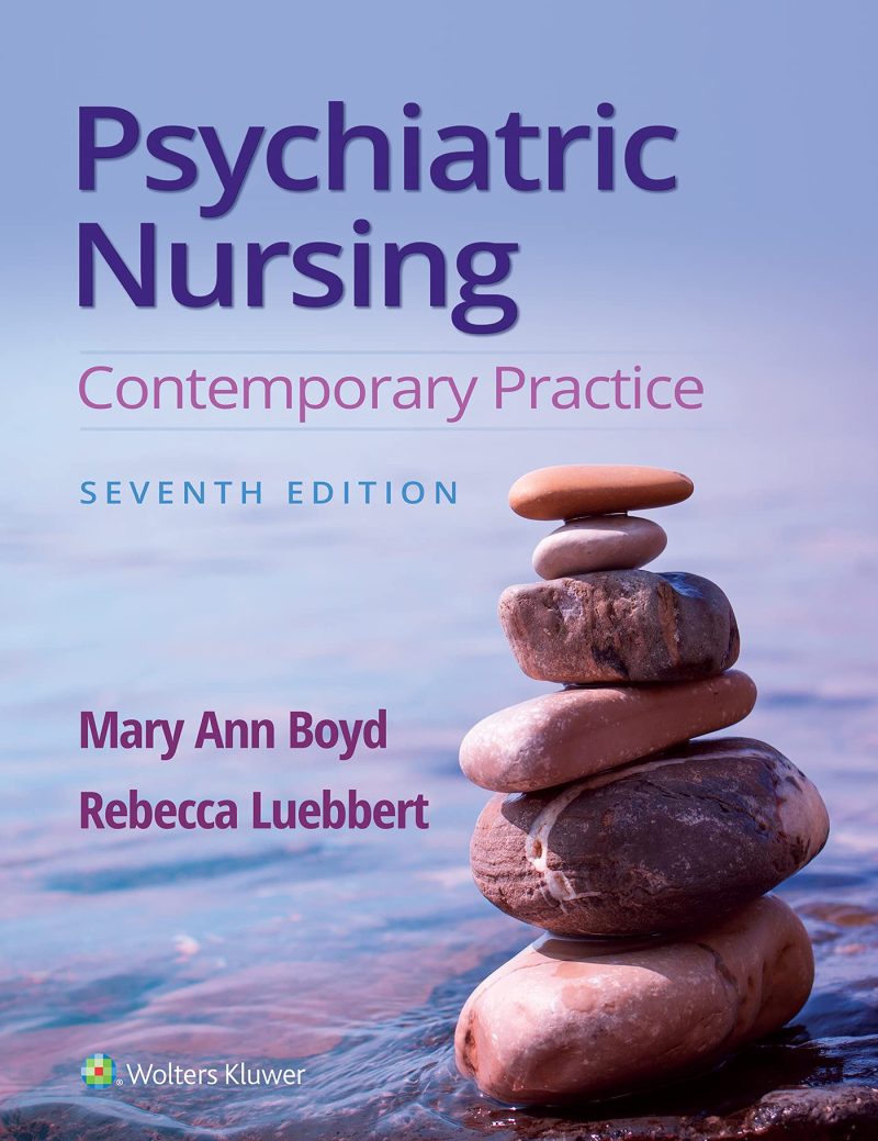 Test Bank For Psychiatric Nursing 7th Edition by Boyd