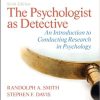 Test Bank For The Psychologist as Detective An Introduction to Conducting Research in Psychology 6th Edition By Randolph A Smith