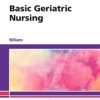 Test Bank for Basic Geriatric Nursing 7th Edition