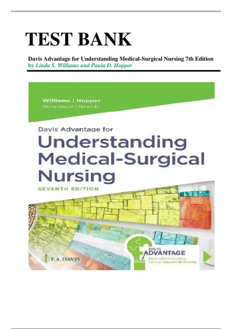 Test Bank for Davis Advantage for Understanding Medical-Surgical Nursing, 7th Edition by Linda S. Williams