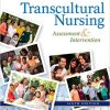 Transcultural Nursing Assessment and Intervention 6th Edition by Joyce Newman Giger Test Bank