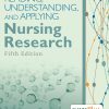 Understanding and Applying Nursing Research 5th Edition Fain TEST BANK